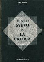 Italo Svevo La Critica -  Rino Pompei - Editrice Agnesotti