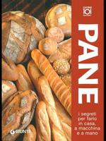 Pane, i segreti per farlo in casa, a macchina o a mano. Giunti