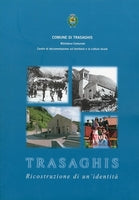 TRASAGHIS. RICOSTRUZIONE DI UN'IDENTITÃ , TAVAGNACCO, ARTI GRAFICHE FRIULANE