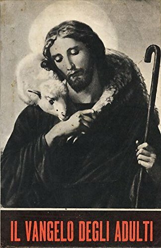 Il vangelo degli adulti. Il divin maestro agli adulti. Robaldo. paoline