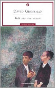 Vedi alla voce: amore. David Grossman. Oscar Mondadori