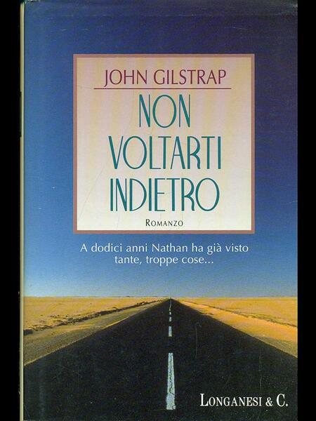 Non voltarti indietro. John Gilstrap. Longanesi