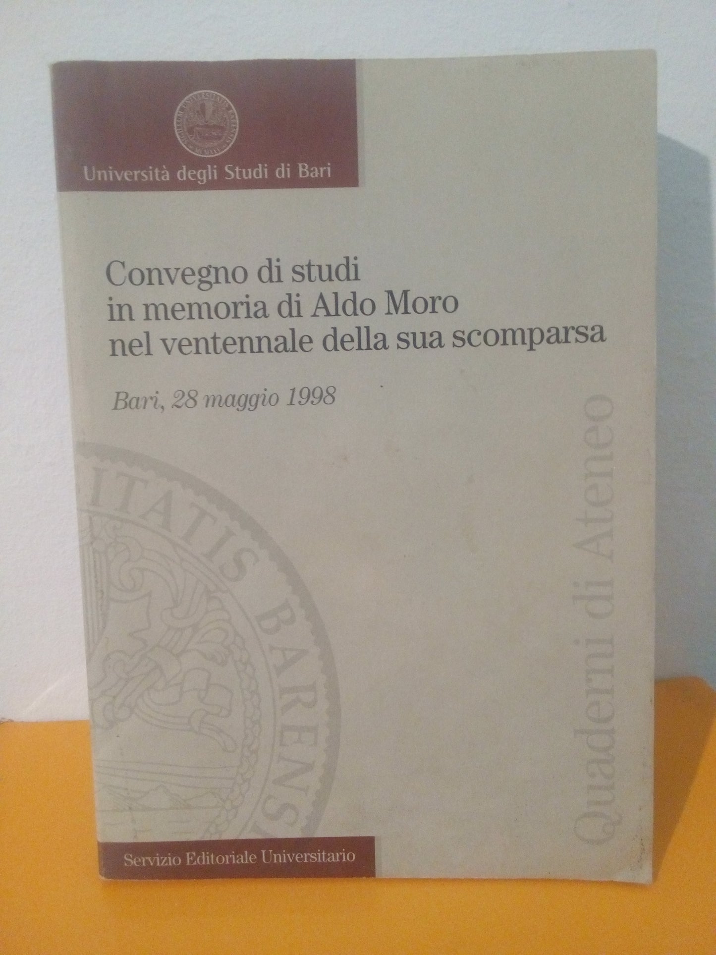Convegno di studi in memoria di Aldo Moro nel ventennale della sua scomparsa. Servizio editoriale Universitario, 1998