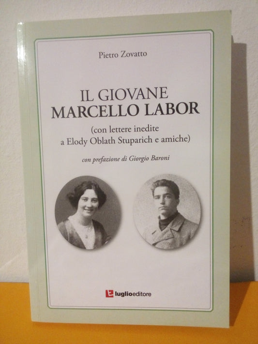 Il giovane Marcello Labor (con lettere inedite). Pietro Zovatto. Luglio ed