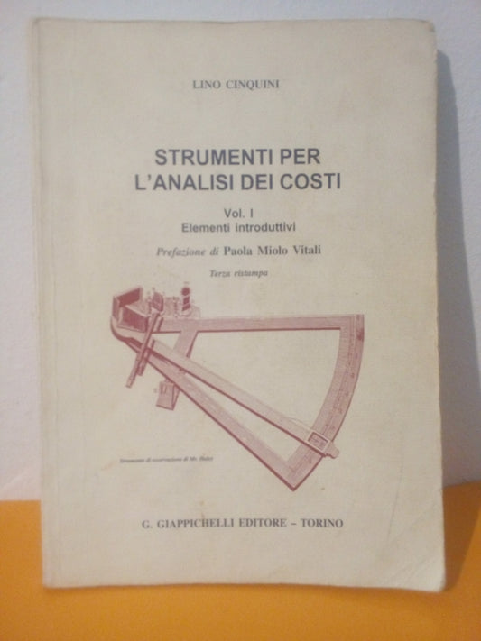 Strumenti per l’analisi dei costi. Vol. 1. Elementi introduttivi. Lino Cinquini. Giappichelli ed.