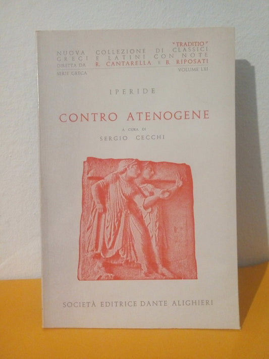 Contro Atenogene. Iperide. A cura di S. Cecchi. 1979