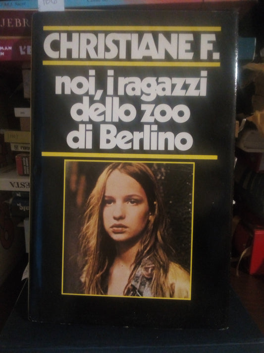 Noi, i ragazzi dello zoo di Berlino. Christine F. CDE