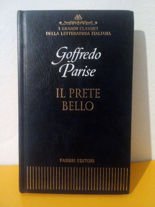 Il prete bello. Goffredo Parise. Fabbri