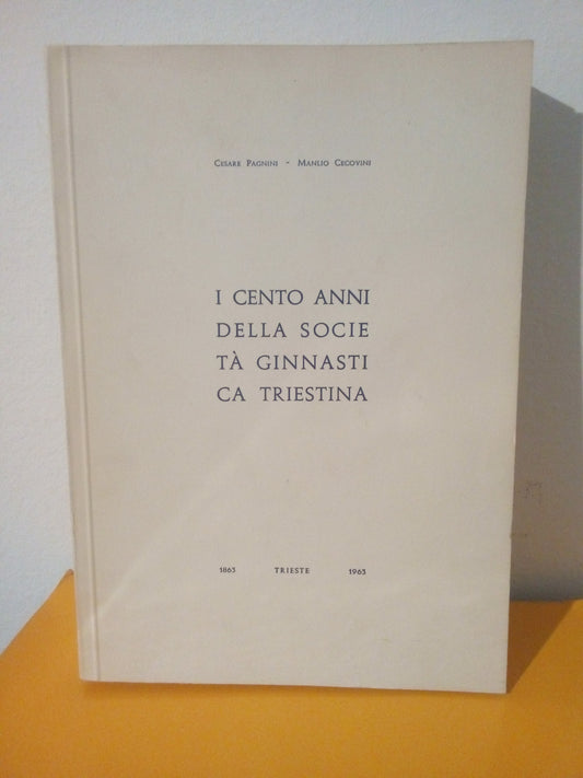 I cento anni della società ginnastica triestina. Pagnini, Cecovini